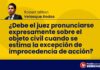 ¿Debe el juez pronunciarse expresamente sobre el objeto civil cuando se estima la excepción de improcedencia de acción?