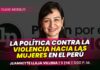 LA POLÍTICA CONTRA LA VIOLENCIA HACIA LAS MUJERES EN EL PERÚ