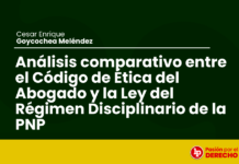 Análisis comparativo entre el Código de Ética del Abogado y la Ley del Régimen Disciplinario de la PNP