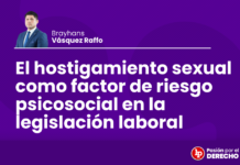 El hostigamiento sexual como factor de riesgo psicosocial en la legislación peruana