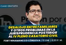 Clase gratuita sobre Desalojo entre familiares y otros problemas en la jurisprudencia posterior al IV Pleno Casatorio Civil. Llena el formulario para recibir las diapositivas
