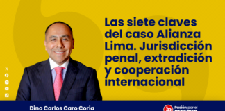 Las siete claves del caso Alianza Lima. Jurisdicción penal, extradición y cooperación internacional