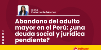 Abandono del adulto mayor en el Perú: ¿una deuda social y jurídica pendiente?