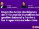 Impacto de las decisiones del Tribunal de Sunafil en la gestión laboral y frente a las inspecciones laborales