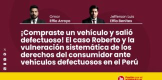 ¡Compraste un vehículo y salió defectuoso! El caso Roberto y la vulneración sistemática de los derechos del consumidor ante vehículos defectuosos en el Perú