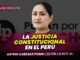 Clase gratuita sobre la justicia constitucional en el Perú. Llena el formulario para recibir las diapositivas
