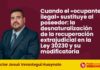 Cuando el «ocupante ilegal» sustituye al poseedor: la desnaturalización de la recuperación extrajudicial en la Ley 30230 y su modificatoria