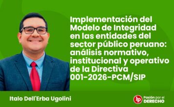Implementación del Modelo de Integridad en las entidades del sector público peruano: análisis normativo, institucional y operativo de la Directiva 001-2026-PCM/SIP