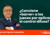 ¿Conviene «barrer» a los jueces por aplicar el control difuso?