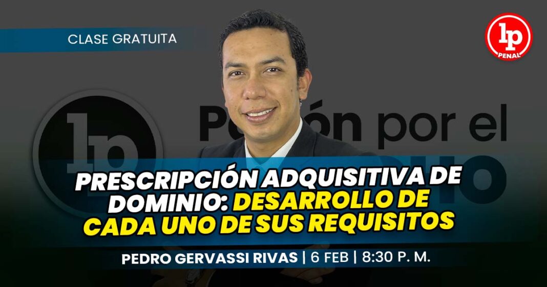 CLASE GRATUITA-PRESCRIPCIÓN ADQUISITA DE DOMINIO-LPDERECHO