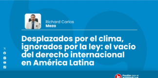 Desplazados por el clima, ignorados por la ley: el vacío del derecho internacional en américa latina