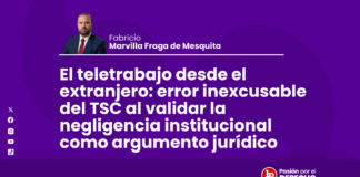 El teletrabajo desde el extranjero: error inexcusable del TSC al validar la negligencia institucional como argumento jurídico