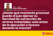 ¿Hasta qué momento procesal puede el juez ejercer su facultad de corrección de errores materiales: solo antes de la ejecución o incluso durante la misma?