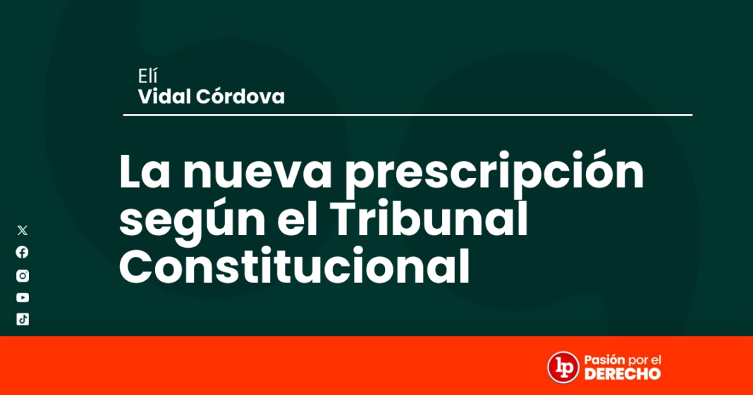 La nueva prescripcion segun el Tribunal Constitucional - LPDerecho