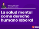 La salud mental como derecho humano laboral