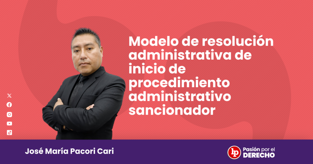 Modelo de resolucion administrativa de inicio de procedimiento administrativo sancionador - LPDerecho