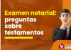 Examen notarial: 17 preguntas sobre testamentos tomadas previamente. ¿Puedes resolverlas?