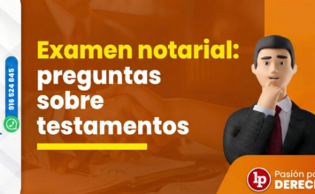 Examen notarial: 17 preguntas sobre testamentos tomadas previamente. ¿Puedes resolverlas?