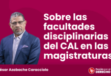 Sobre las facultades disciplinarias del CAL en las magistraturas