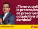 ¿Tiene cuantía la pretensión de prescripción adquisitiva de dominio?