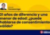 31 años de diferencia y una menor de edad: ¿puede hablarse de consentimiento válido?