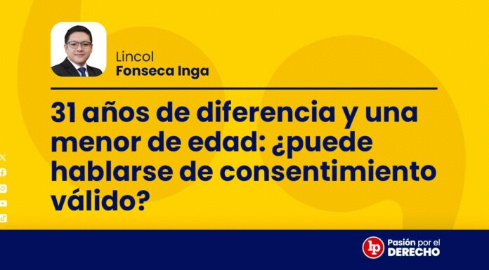 31 años de diferencia y una menor de edad: ¿puede hablarse de consentimiento válido?