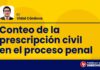 Conteo de la prescripción civil en el proceso penal