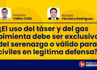 ¿El uso del táser y del gas pimienta debe ser exclusivo del serenazgo o válido para civiles en legítima defensa?