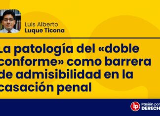 La patología del «doble conforme» como barrera de admisibilidad en la casación penal