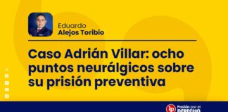 Caso Adrián Villar: ocho puntos neurálgicos sobre su prisión preventiva