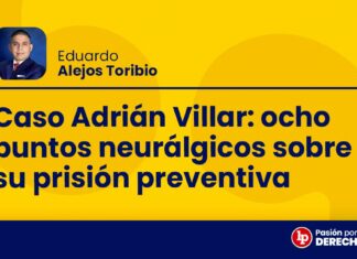 Caso Adrián Villar: ocho puntos neurálgicos sobre su prisión preventiva