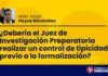 ¿Debería el Juez de Investigación Preparatoria realizar un control de tipicidad previo a la formalización?