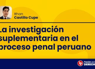La investigación suplementaria en el proceso penal peruano