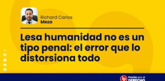 Lesa humanidad no es un tipo penal: el error que lo distorsiona todo
