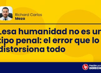 Lesa humanidad no es un tipo penal: el error que lo distorsiona todo