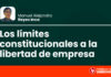 Los límites constitucionales a la libertad de empresa