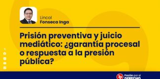 Prisión preventiva y juicio mediático: ¿garantía procesal o respuesta a la presión pública?
