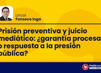 Prisión preventiva y juicio mediático: ¿garantía procesal o respuesta a la presión pública?