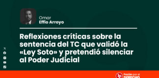 Reflexiones críticas sobre la sentencia del TC que validó la «Ley Soto» y pretendió silenciar al Poder Judicial
