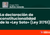 La declaración de constitucionalidad de la «Ley Soto» (Ley 31751)