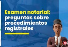 Examen notarial: 15 preguntas sobre procedimientos registrales tomadas previamente. ¿Puedes resolverlas?