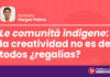 «Le comunità indigene»: la creatividad no es de todos, ¿regalías?