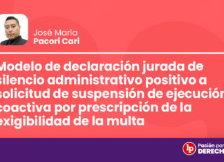 Modelo de declaración jurada de silencio administrativo positivo a la solicitud de suspensión de ejecución coactiva por prescripción de la exigibilidad de la multa