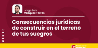 Consecuencias jurídicas de construir en el terreno de tus suegros