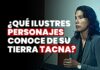 ¿Qué ilustres personajes conoce de su tierra Tacna? JNJ entrevista a Elizabeth Elena Quispe Torres