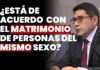 ¿Está de acuerdo con el matrimonio de personas del mismo sexo? JNJ entrevista a Willy Molina Cuadros
