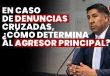 ¿En caso de denuncias cruzadas, ¿cómo determina al agresor principal? JNJ entrevista a Ferrer Pachari Cuno
