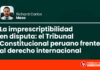 La imprescriptibilidad en disputa: el Tribunal Constitucional peruano frente al derecho internacional