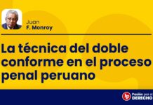 La técnica del doble conforme en el proceso penal peruano