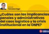 ¿Cuáles son las implicancias penales y administrativas del caos logístico y la crisis institucional en la ONPE?